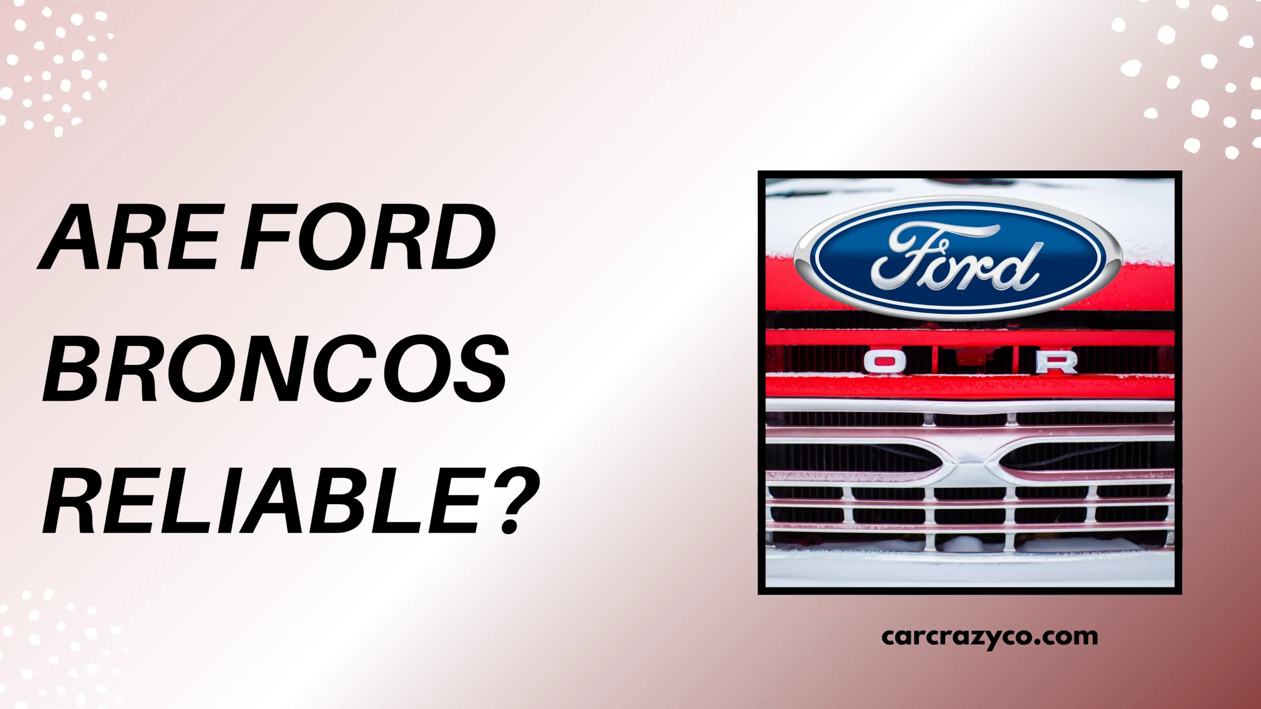 Are Ford Broncos Reliable