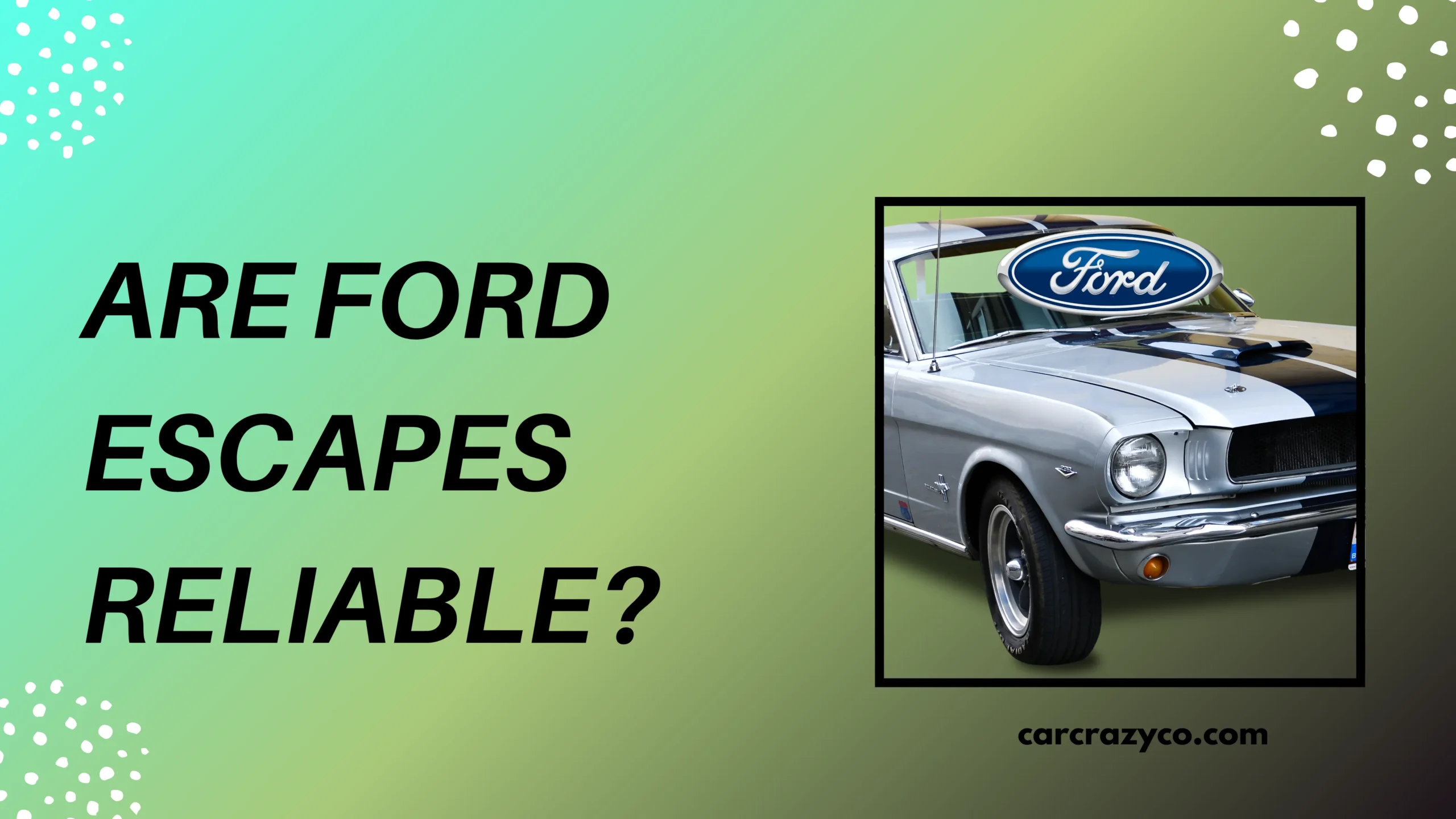 Are Ford Escapes Reliable