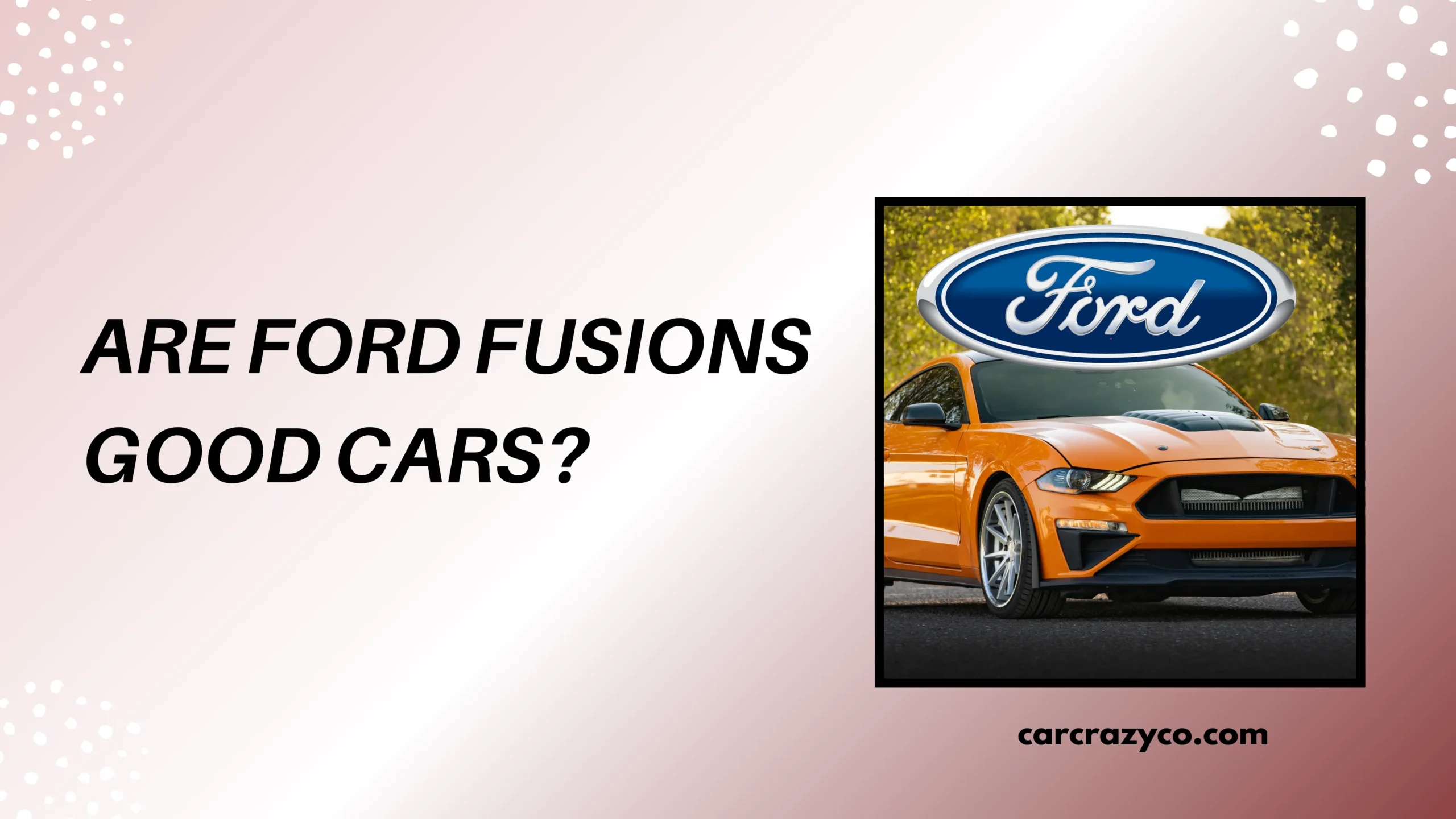 Are Ford Fusions Good Cars