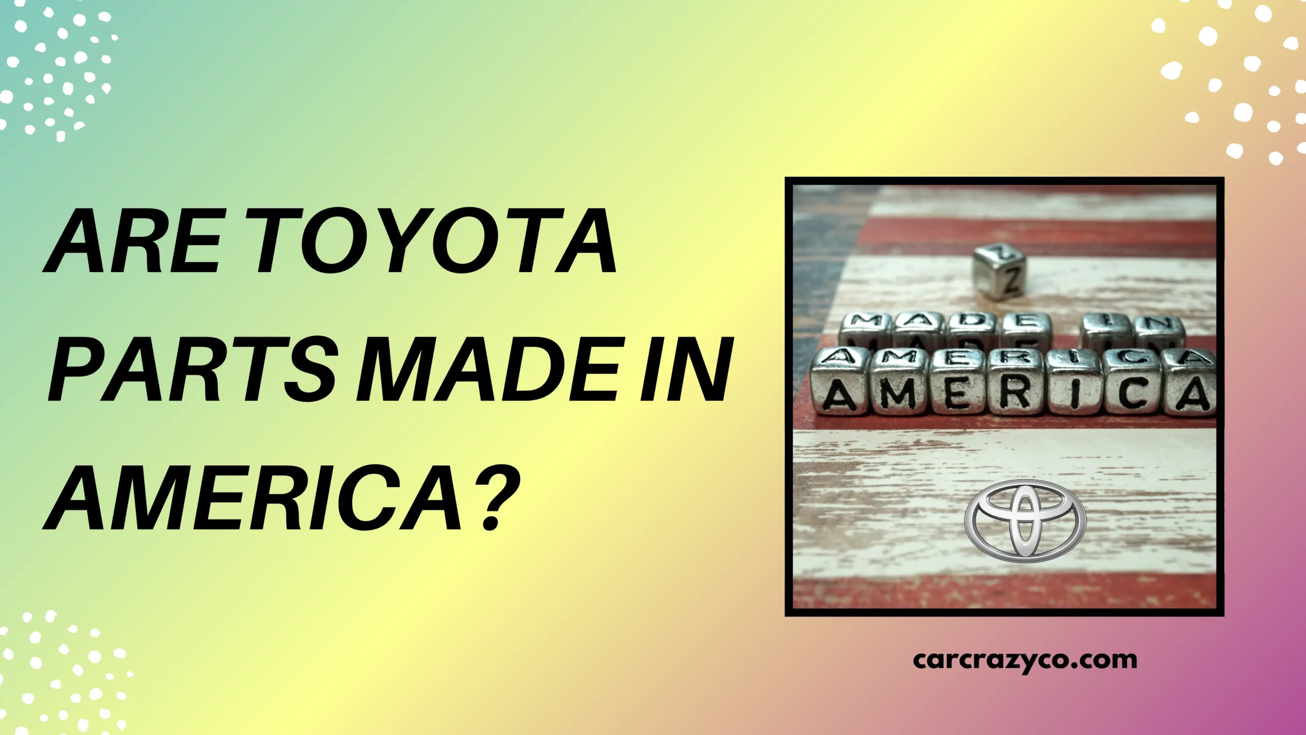 Are Toyota Parts Made In America