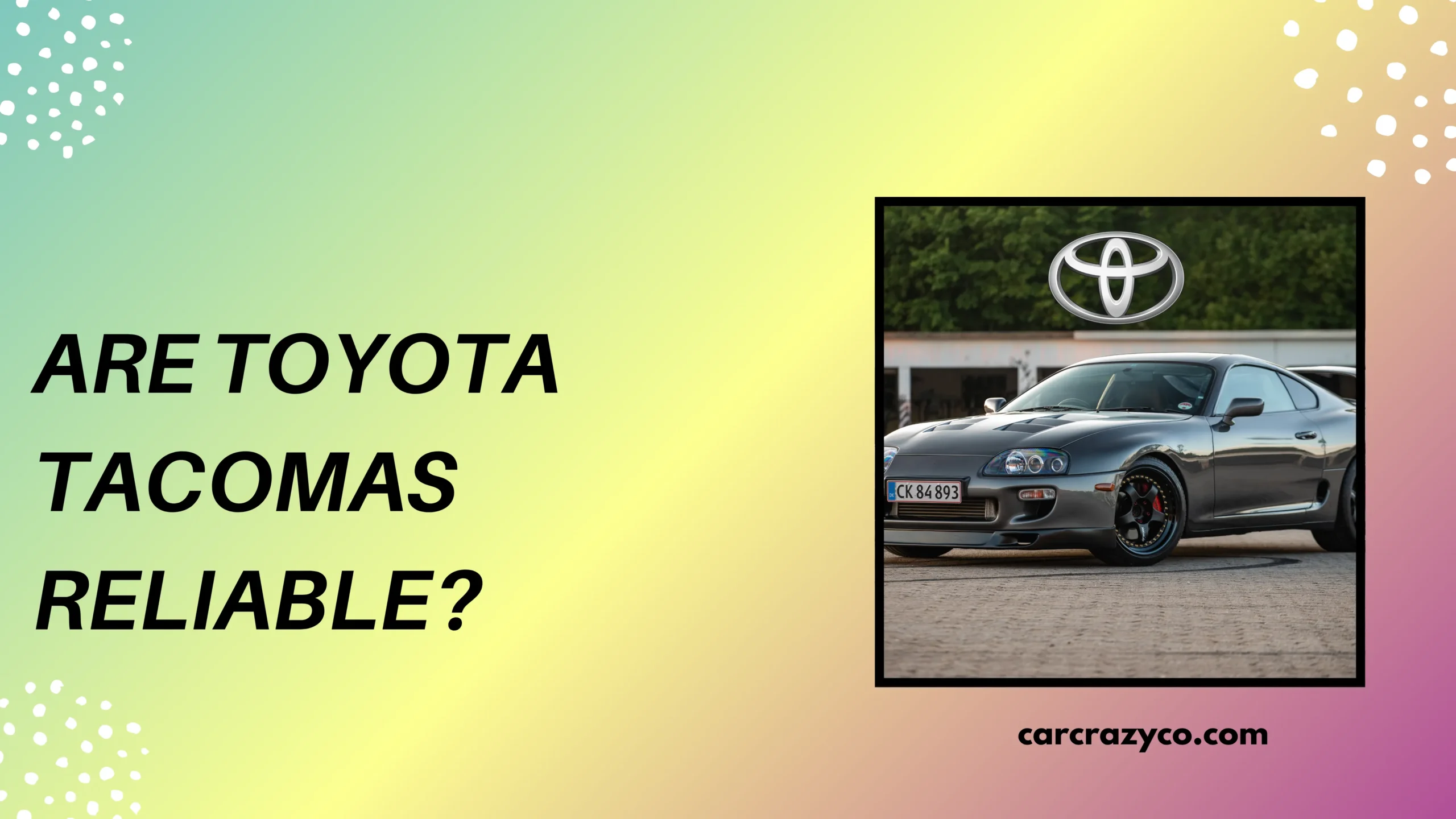 Are Toyota Tacomas Reliable