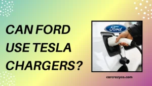 Can Ford Use Tesla Chargers