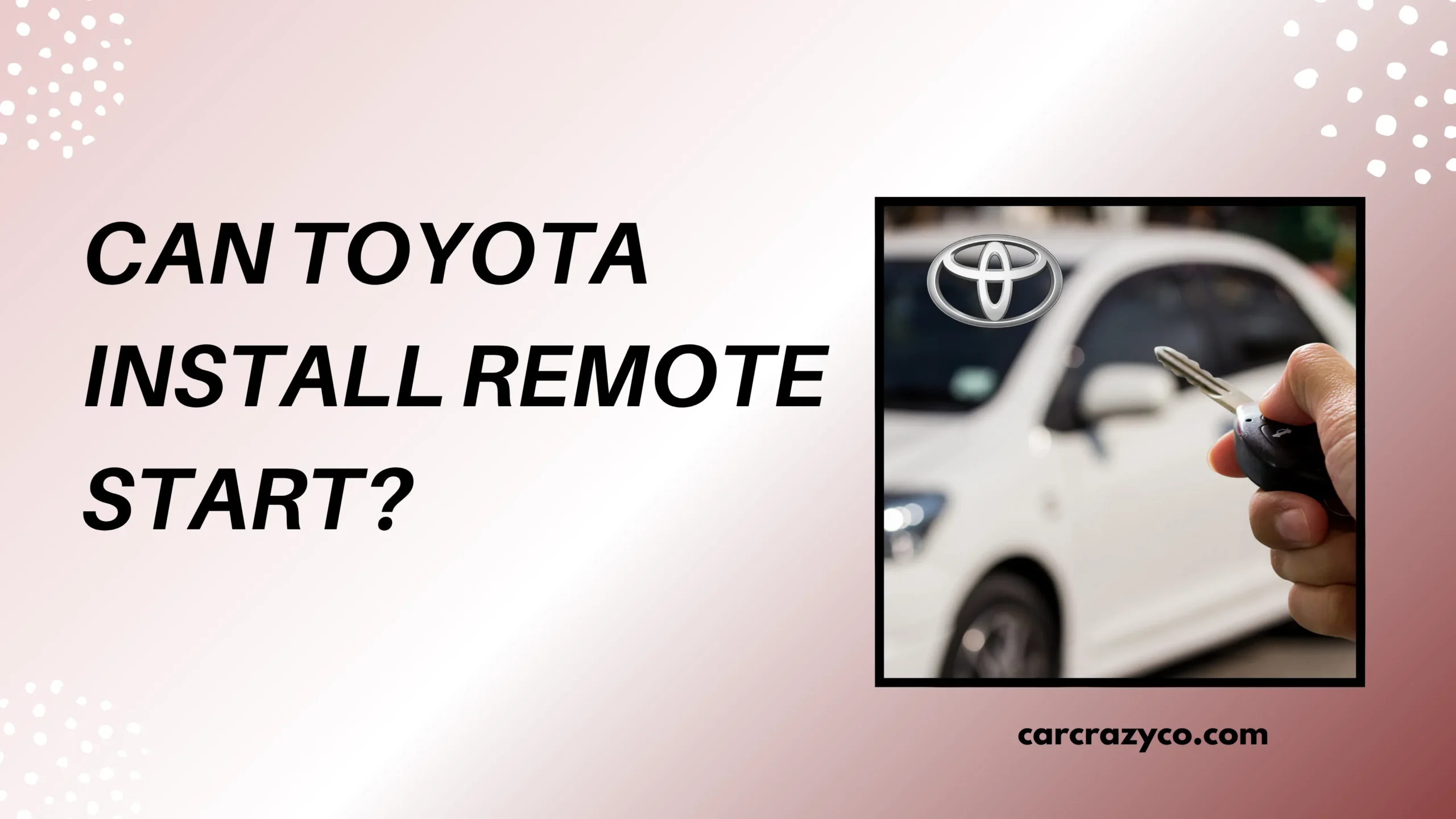 Can Toyota Install Remote Start