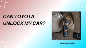Can Toyota Unlock My Car