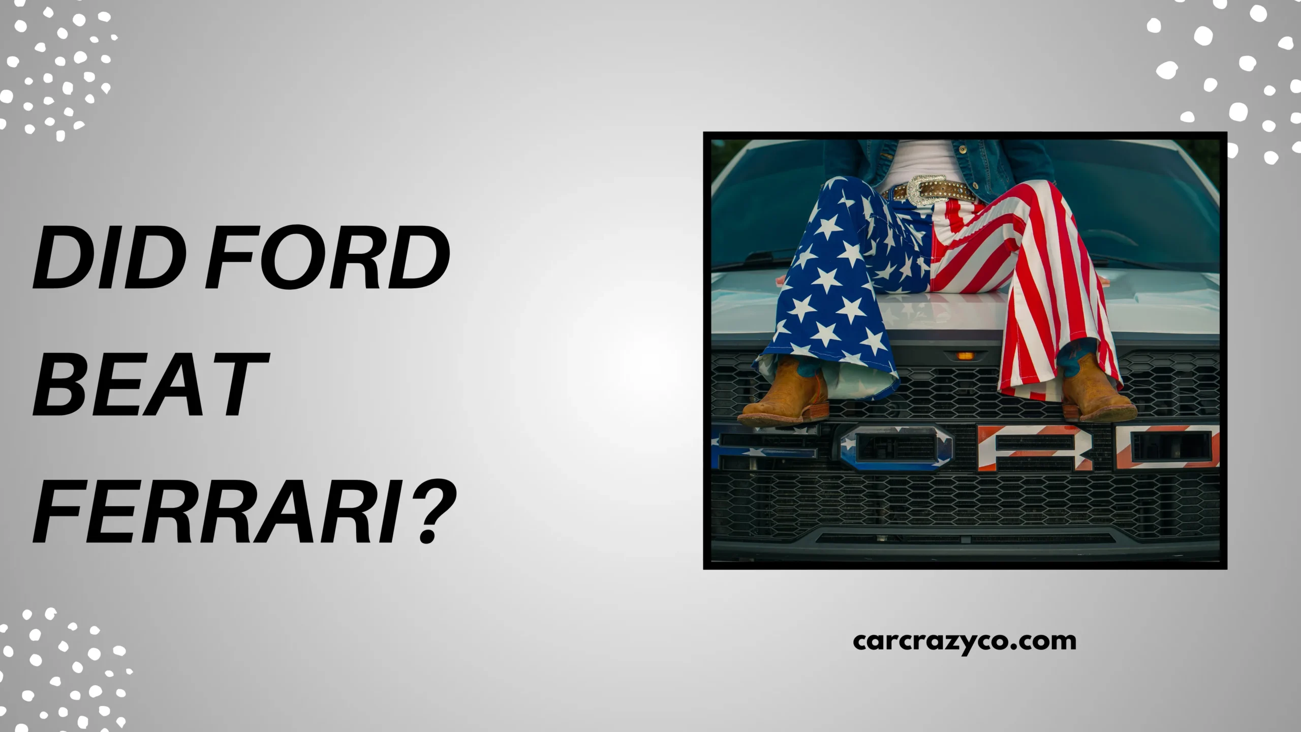 Did Ford Beat Ferrari
