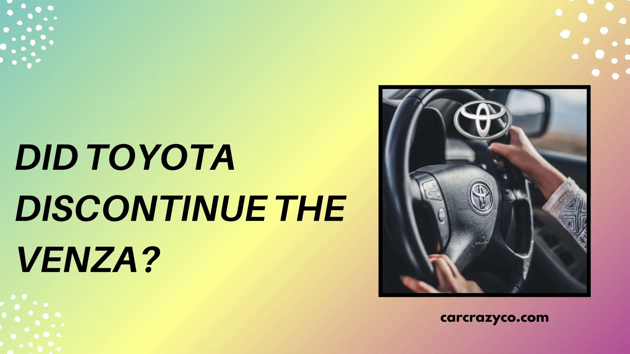 Did Toyota Discontinue The Venza