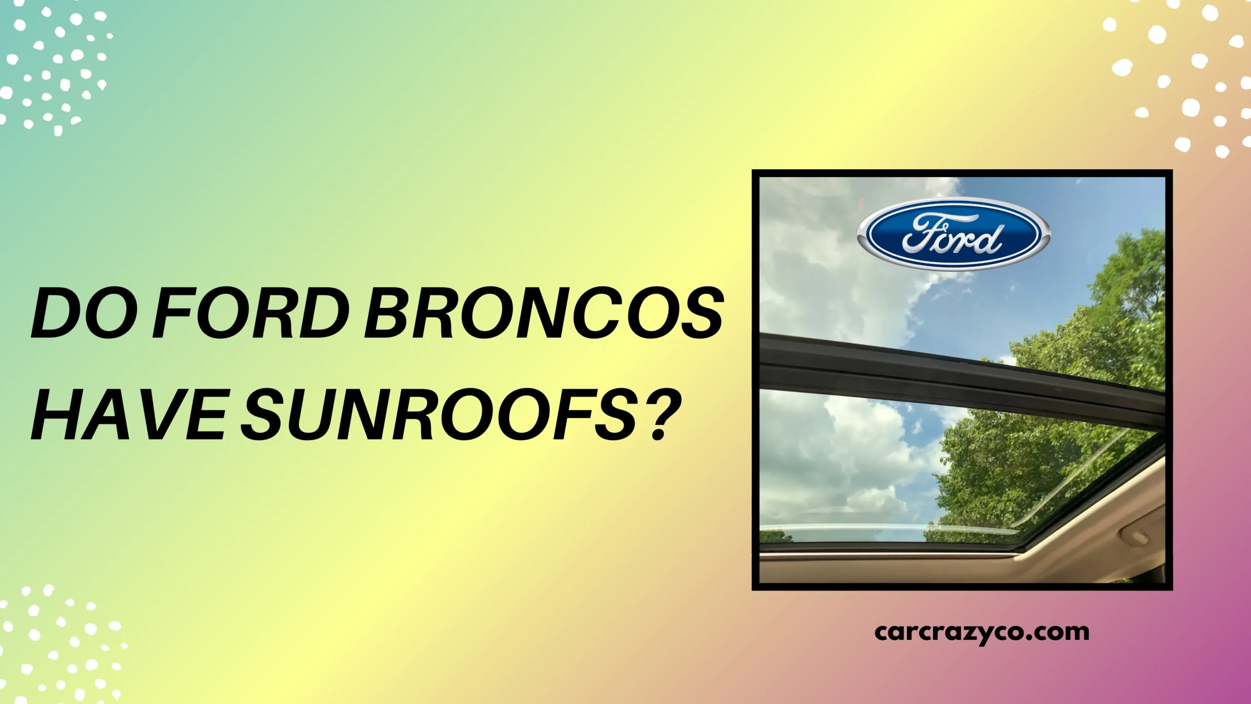 Do Ford Broncos Have Sunroofs