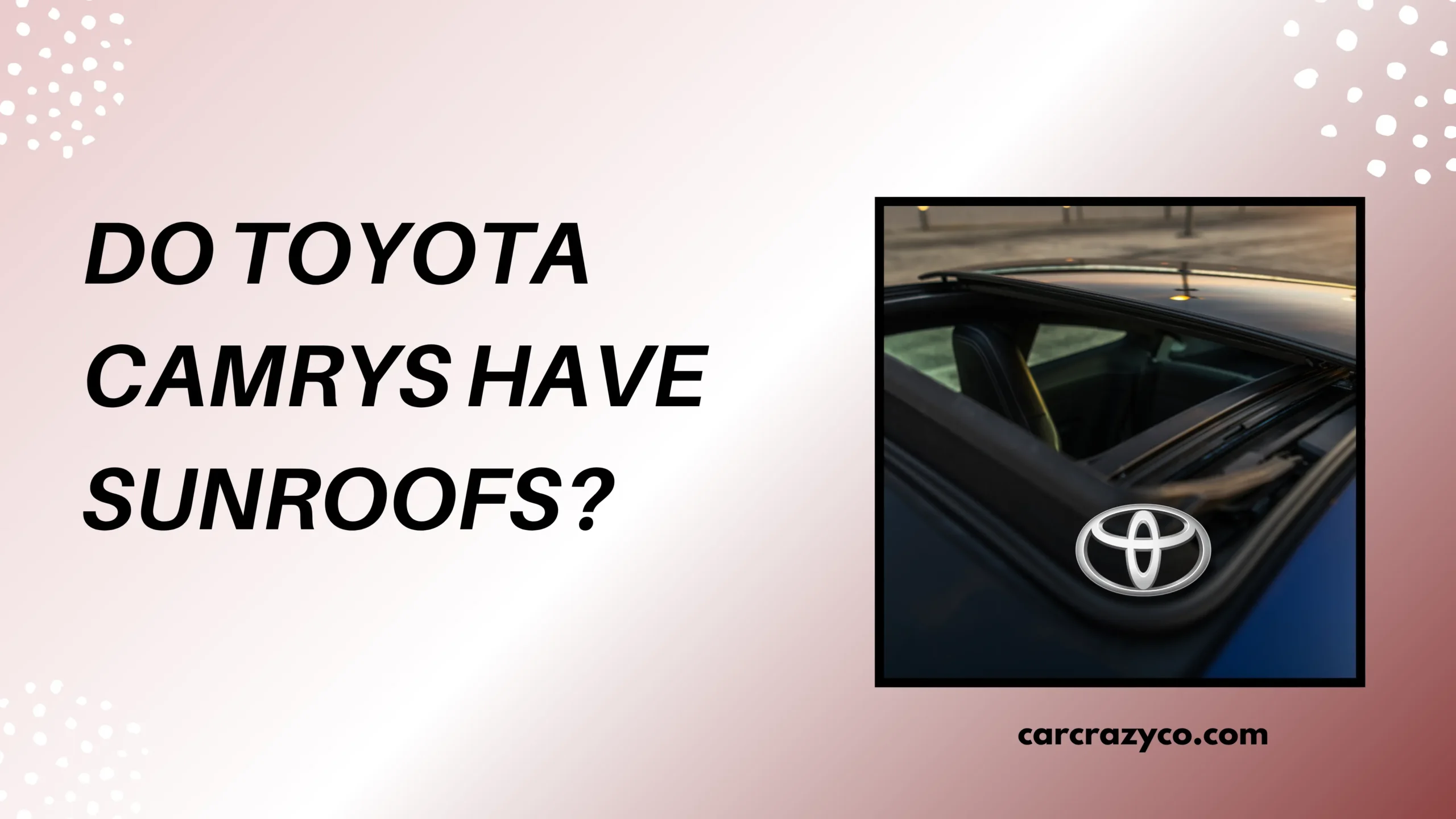 Do Toyota Camrys Have Sunroofs