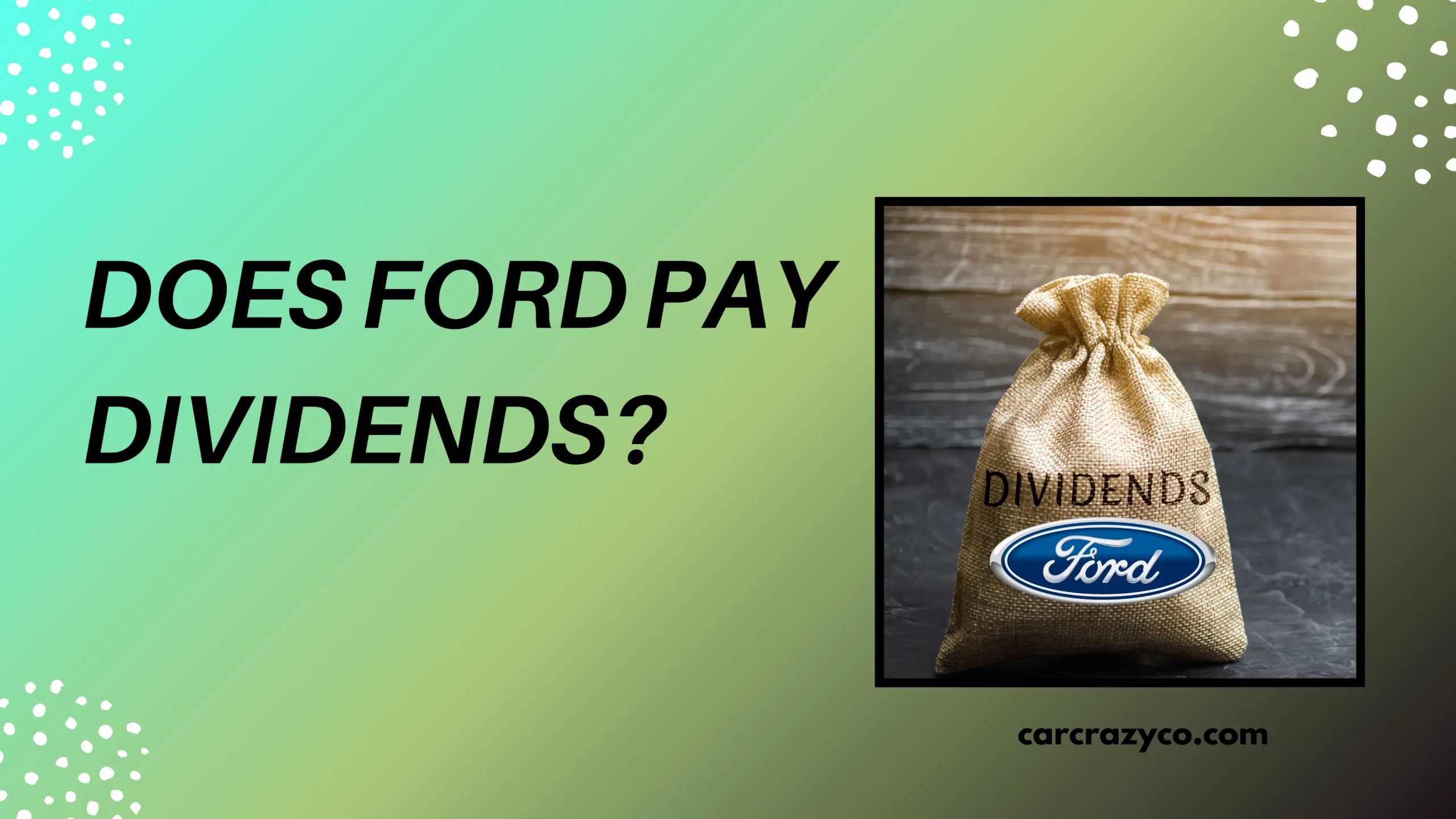 Does Ford Pay Dividends