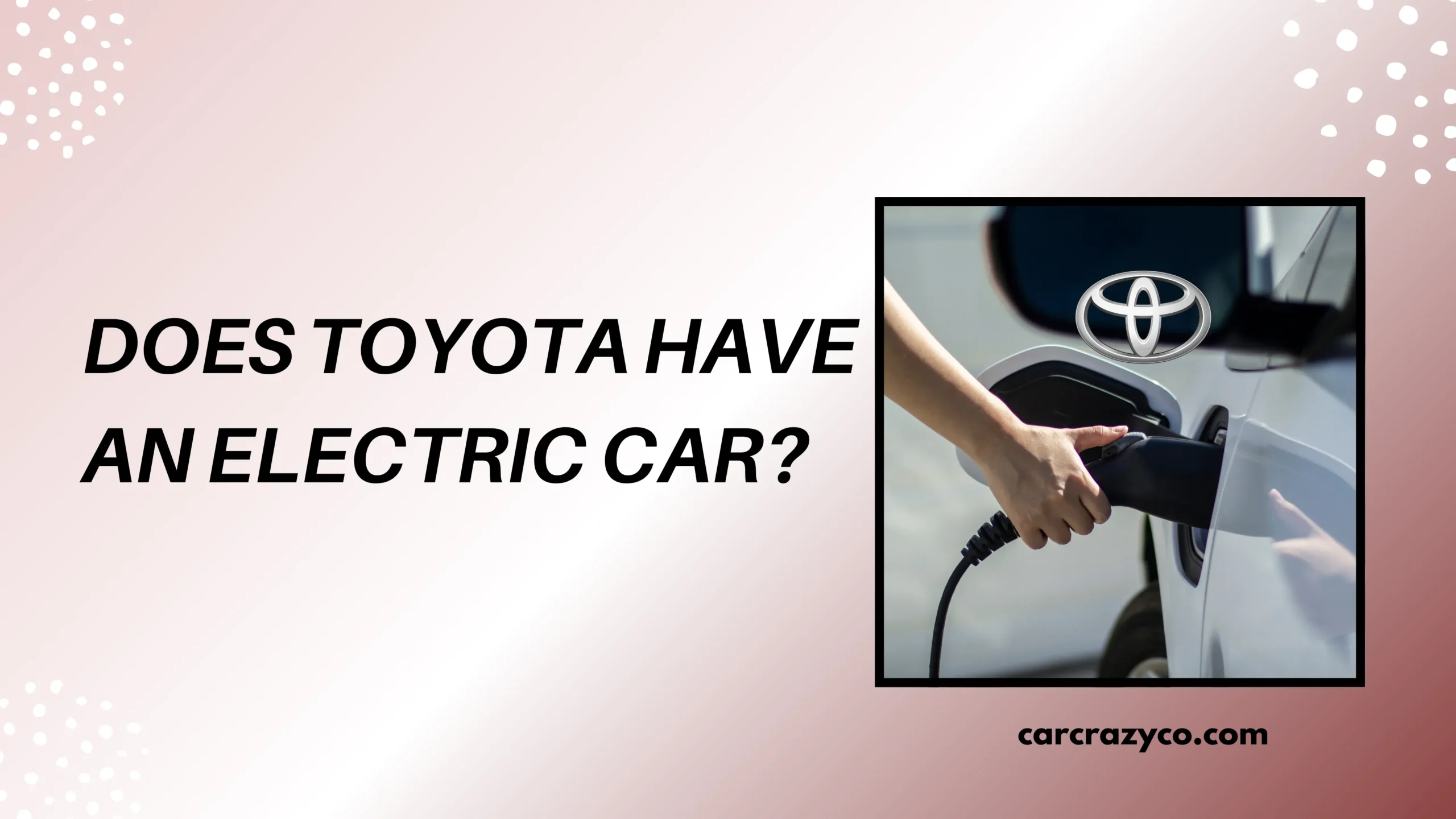Does Toyota Have An Electric Car