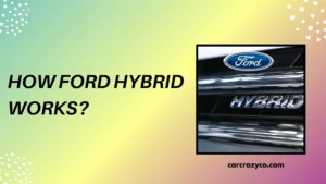 How Ford Hybrid Works