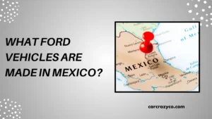 What Ford Vehicles Are Made In Mexico