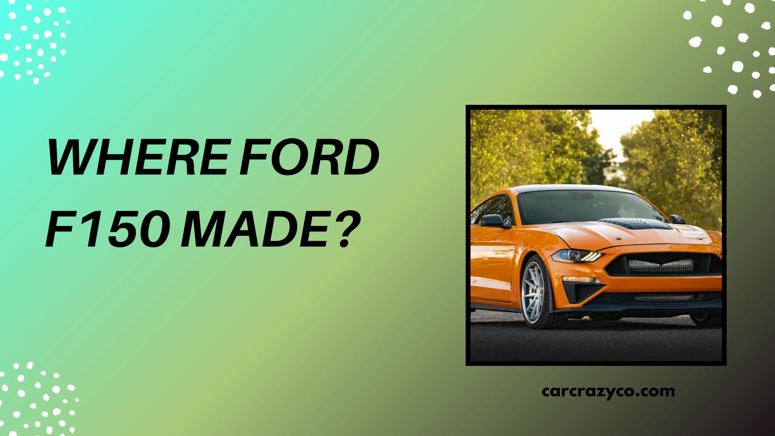 Where Ford F150 Made