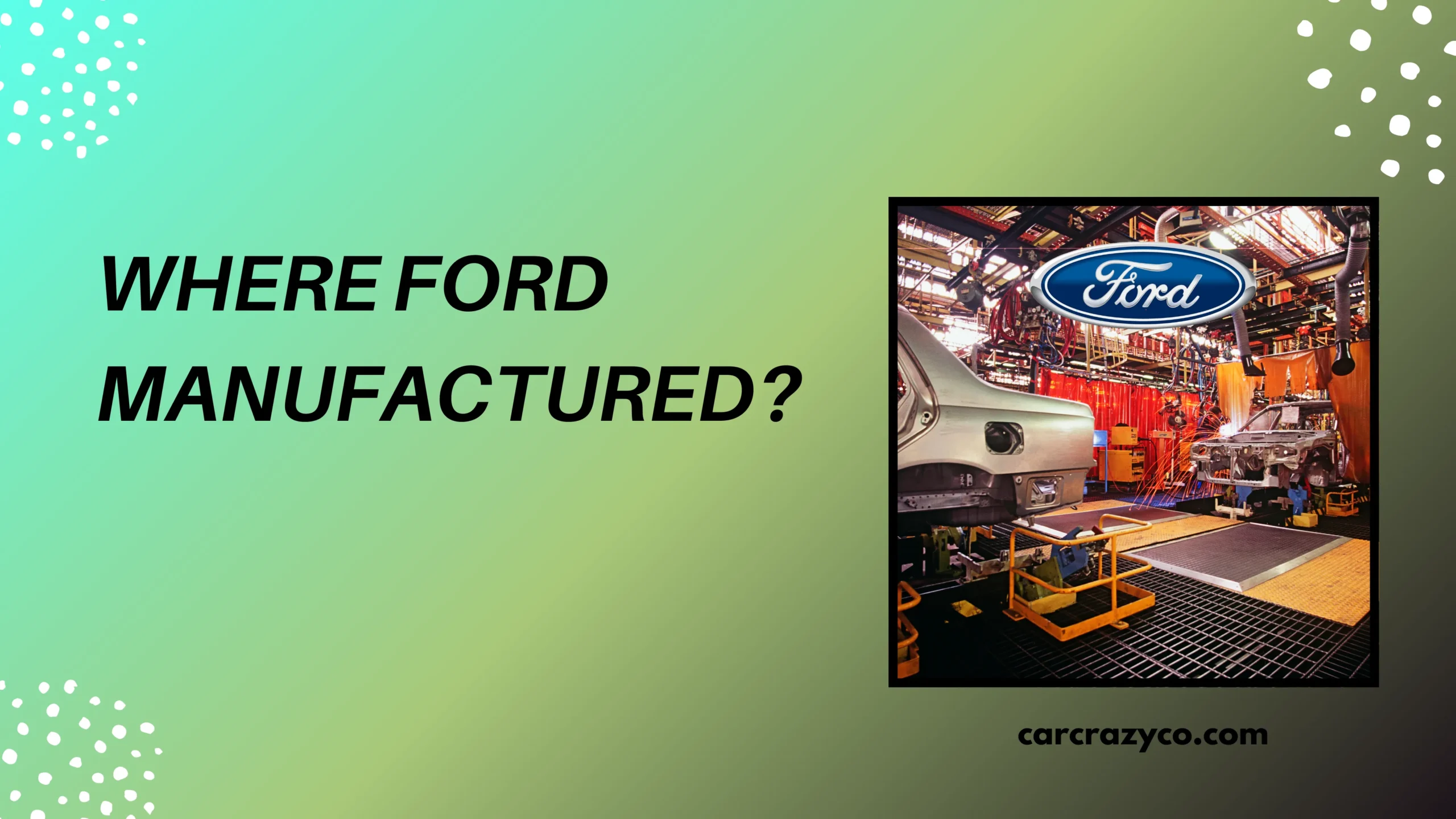 Where Ford Manufactured