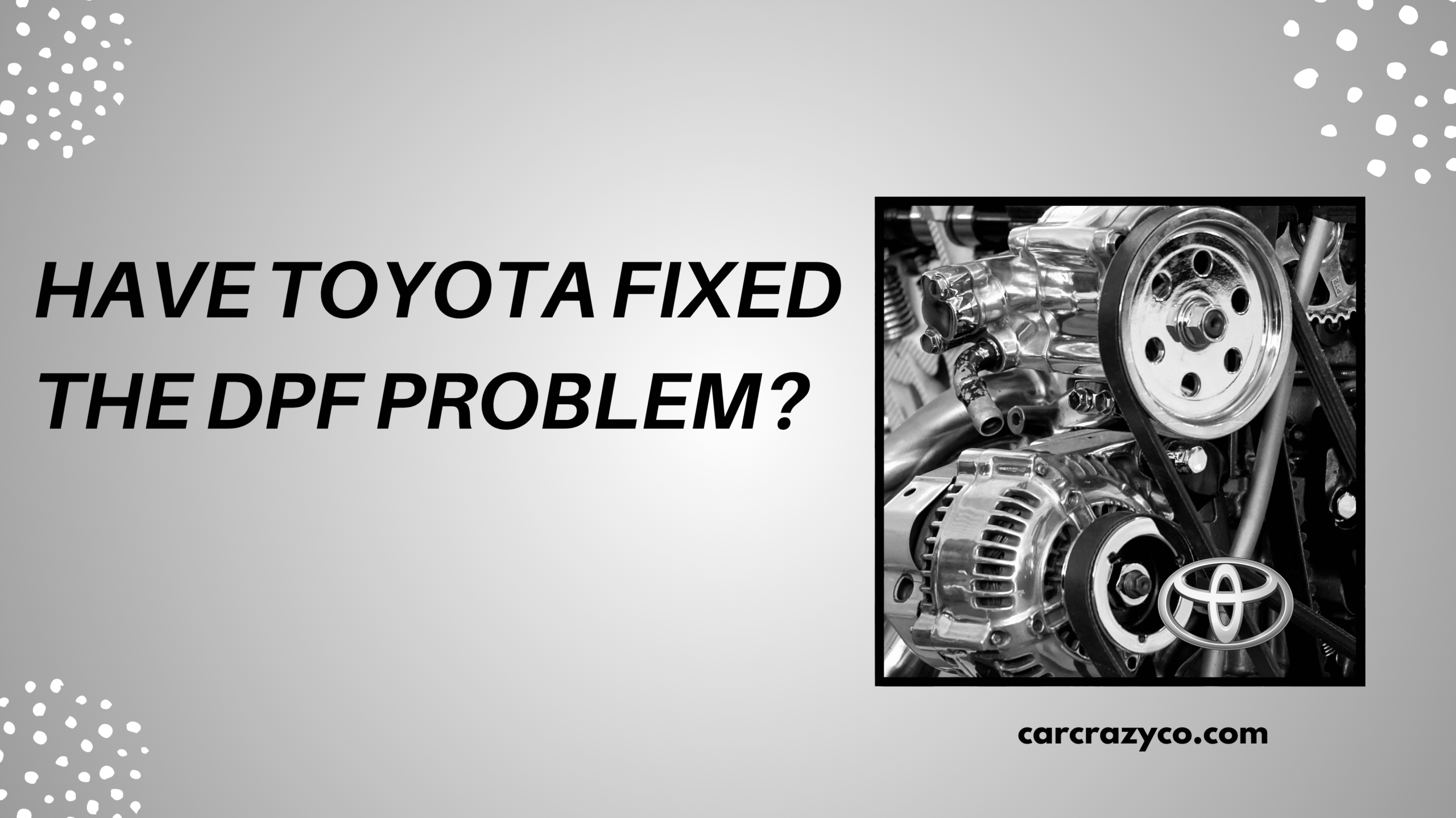 Have Toyota Fixed The DPF Problem