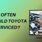 How Often Should Toyota Be Serviced
