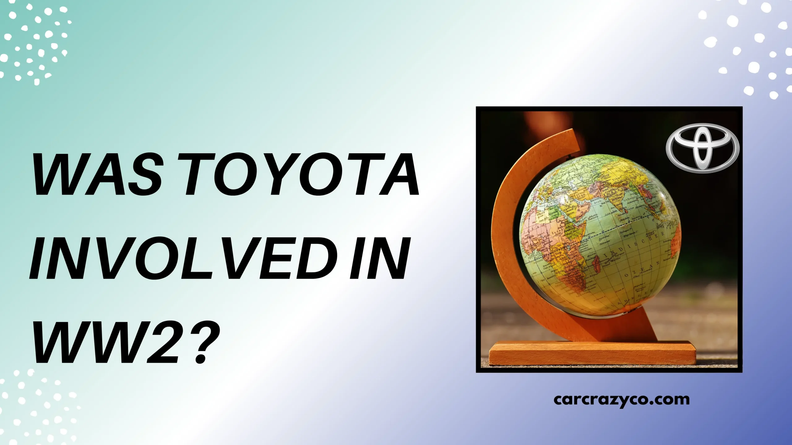 Was Toyota Involved In WW2