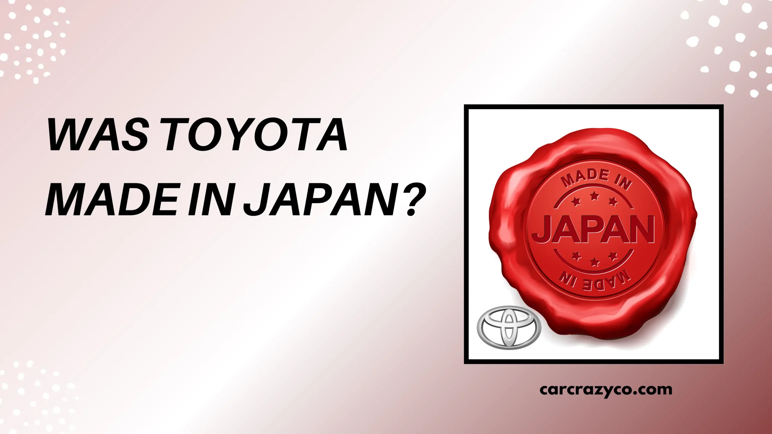 Was Toyota Made In Japan
